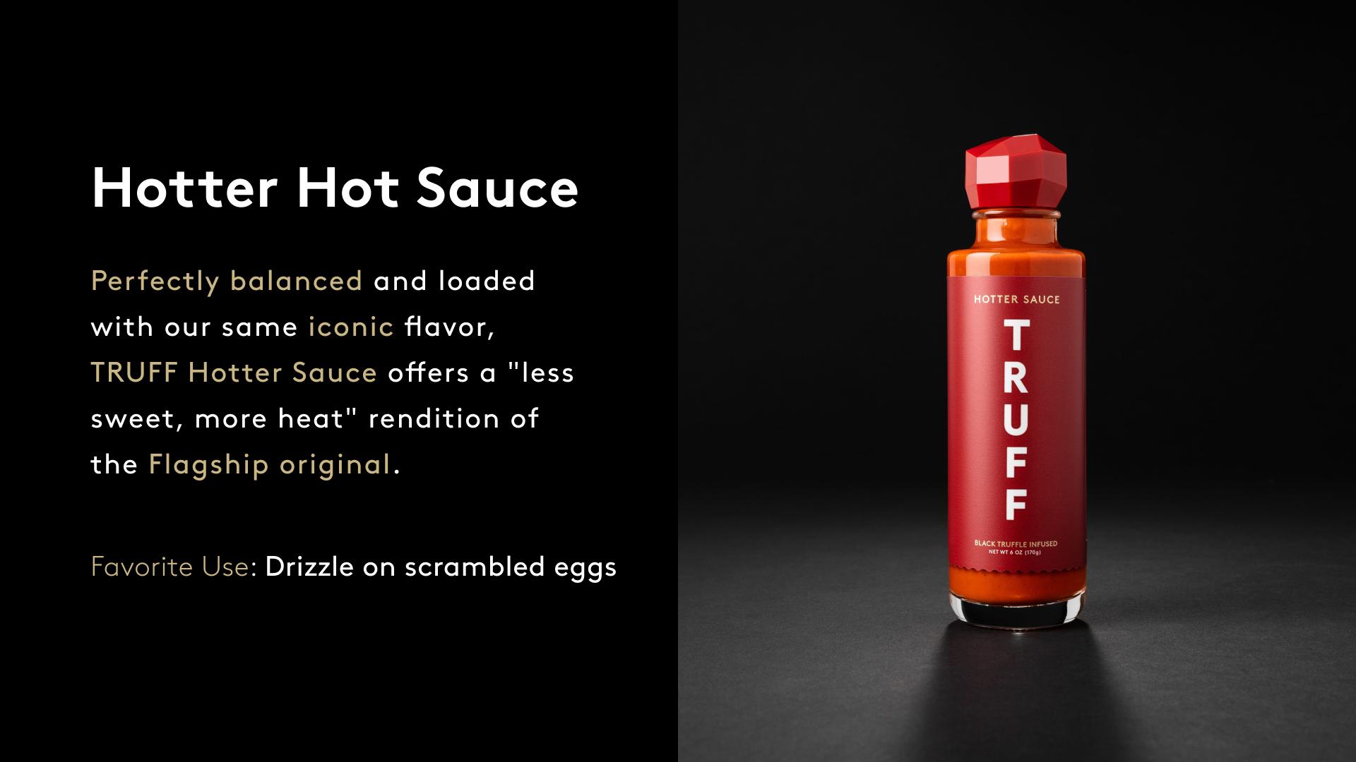 TRUFF Hotter Black Truffle Hot Sauce, Gourmet Hot Sauce with Jalapeño, Red Chili Peppers with More Heat, Black Truffle Oil, Agave Nectar, Truffle Flavor Dip, 6 oz