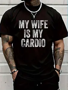 Funny My Wife Is My Cardio Graphic Tee | Sarcastic Husband Humor T-Shirt | Trendy Unisex Casual Top | Hilarious Anniversary Gift for Men & Women