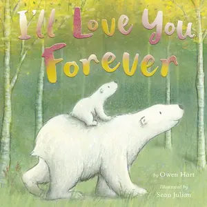 I'll Love You Forever -- Owen Hart, Hardcover