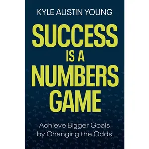 USED-Success Is a Numbers Game: Achieve Bigger Goals by Changing the Odds by Young, Kyle Austin (Hardcover)