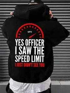 Officer I saw the restriction sign but I didn't see you alphabet print men's hooded sweatshirt, the new spring, autumn and winter solid color print hoodie top loose fit