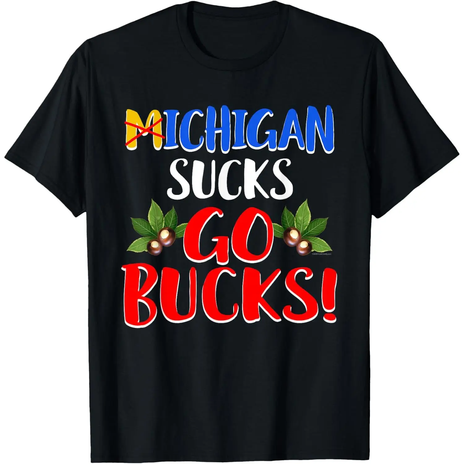 100%cotton Michigan Sucks Go Bucks Funny Ohio Home Buckeye Quote State T-Shirt