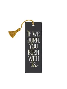 The Hunger Games: You Burn with Us Bookmark -- Out of Print, Miscellaneous Print