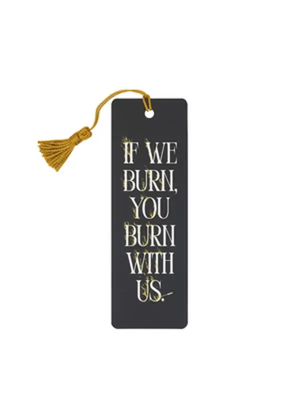 The Hunger Games: You Burn with Us Bookmark - Out of Print Miscellaneous Print, Book Lover Gifts, Bookish Accessories
