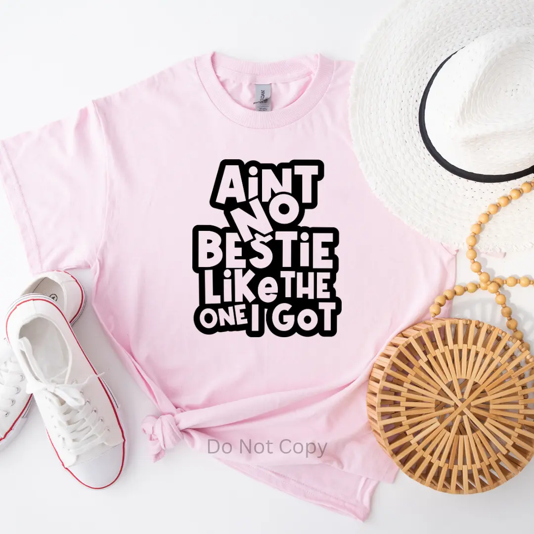 Ain't No Bestie Like The One I Got Screen Print Transfer (3 Pack)