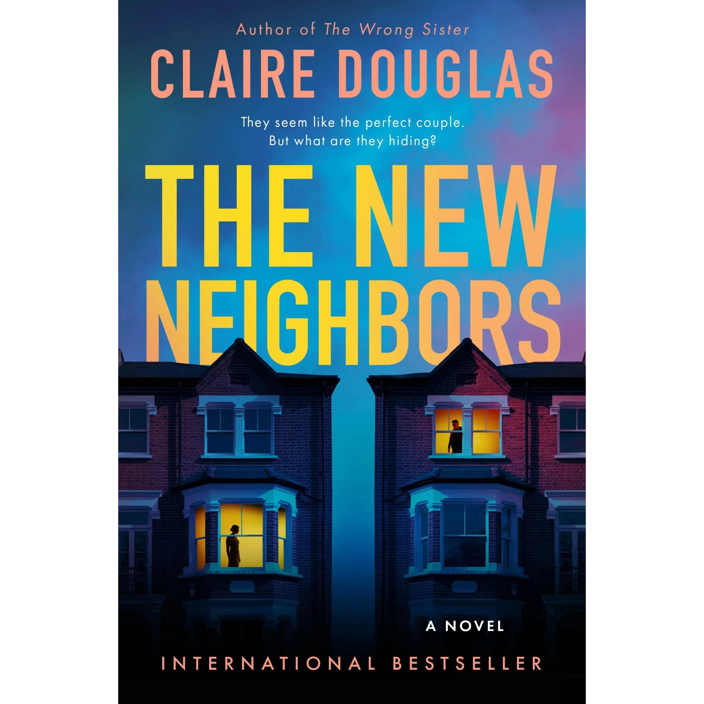 The New Neighbors: A Novel by Claire Douglas [Hardback Book]