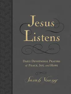 Jesus Listens, Large Text Leathersoft, Charcoal, with Full Scriptures: Daily Devotional Prayers of Peace, Joy, and Hope (A 365-Day Prayer Book)