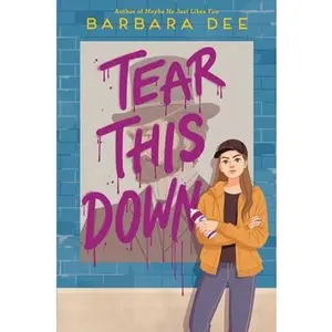 Tear This Down -- Barbara Dee, Hardcover