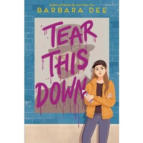 Tear This Down -- Barbara Dee, Hardcover