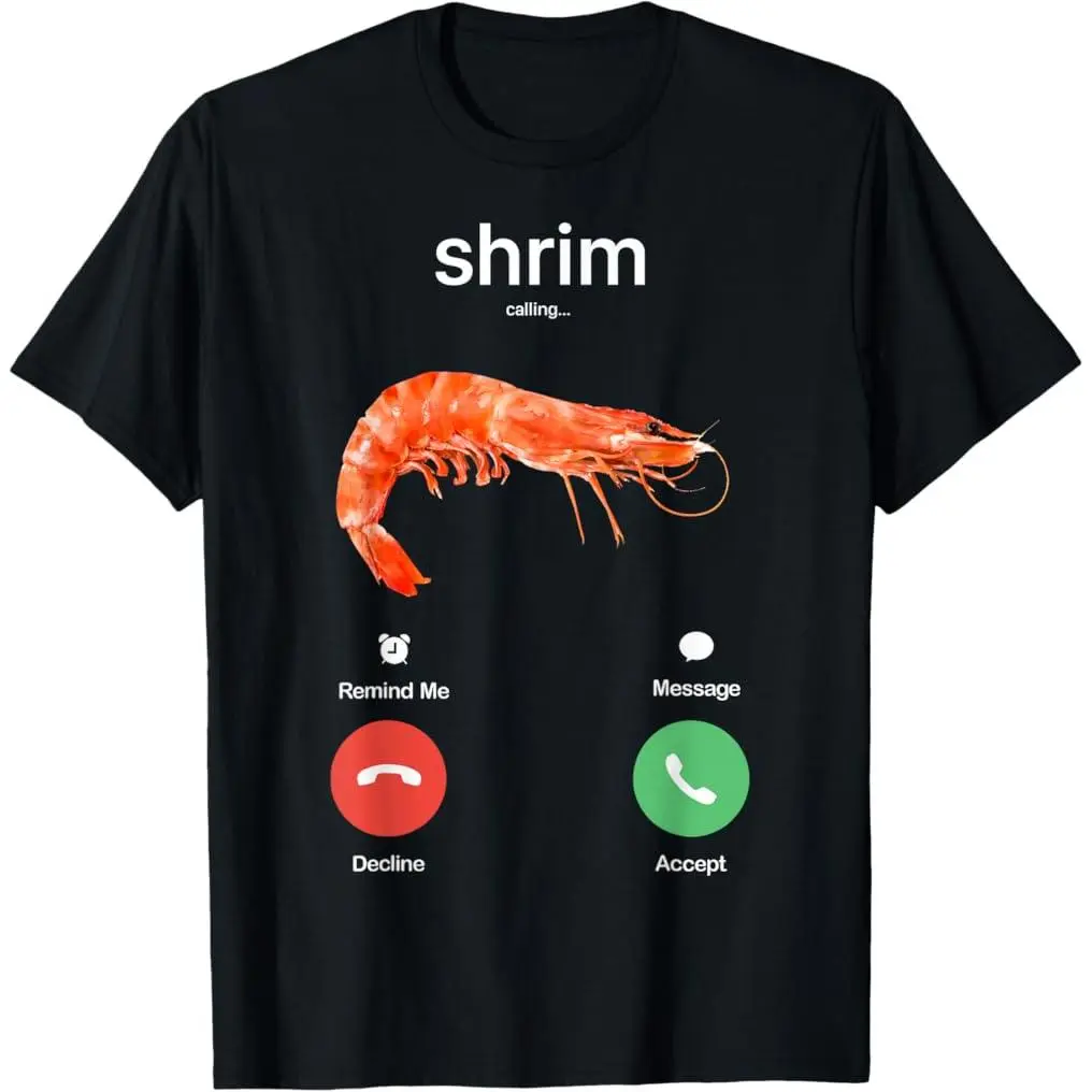 Classic Graphic T-shirt with Funny Shrim Calling Meme, Unisex Breathable Cotton Shortsleeve Top with a Regular Fit, Tshirt, Round Neck, Joggers, Streetwear, Fabric
