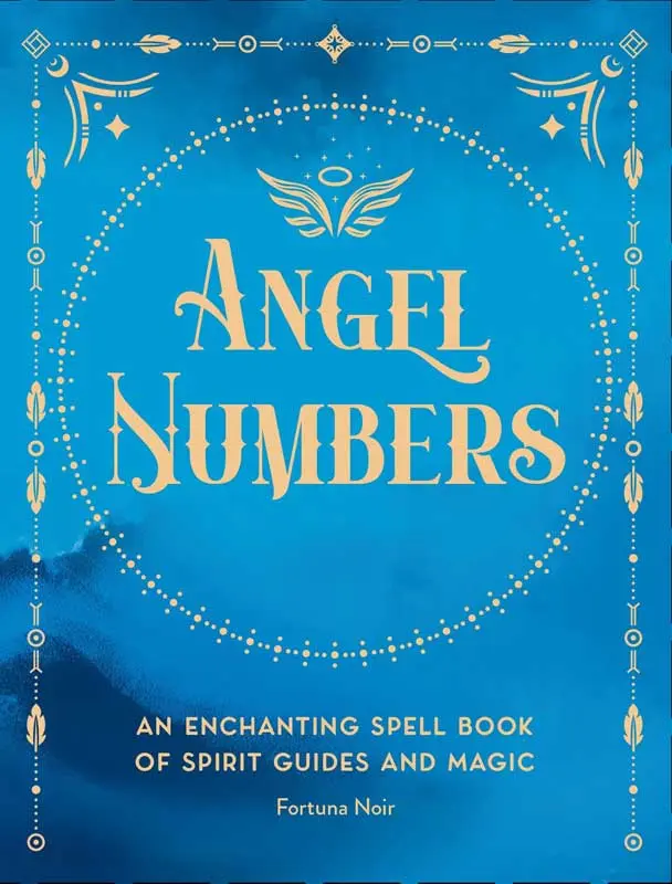 Angel Numbers by Fortuna Noir — Guide to Numerological Signs &amp; Synchronicity