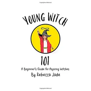 Young Witch 101: A Beginner’s Guide for Aspiring Witches Paperback – May 21, 2020