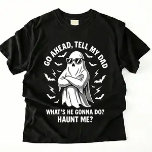 Go Ahead Tell My Dad What’S He Gonna Do Haunt Me Shirt, Sweater, Hoodie, Dead Dad Club Funny Halloween