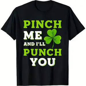 Funny St. Patrick's Day Pinch Me and I'll Punch You T-Shirt - Bold White Text & Green Clover Graphic Tee - Soft Breathable 100% Cotton Shirt for Men & Women