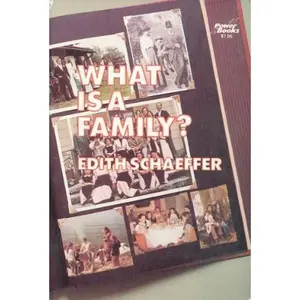 USED-What is a Family? by Edith Schaeffer (Paperback)