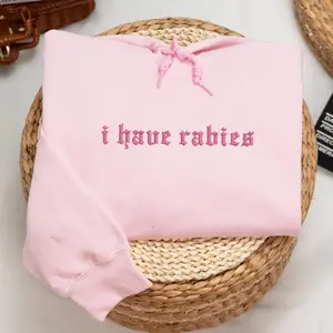 I Have Rabies Funny Embroidered Sweatshirt, Unhinged Meme Embroidered Sweatshirt, Unique Weird Gifts, Dark Humor Tee, Grunge Y2k Clothing, Gen Z Meme Hoodie