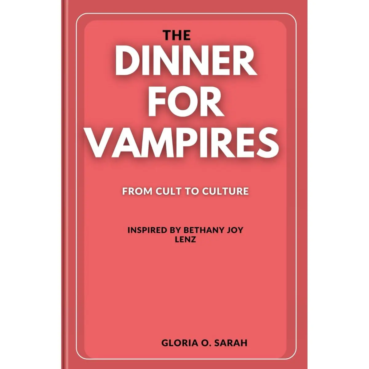 The Dinner For Vampire: From Cult to Culture (Inspired by Bethany Joy Lenz) Paperback – November 4, 2024