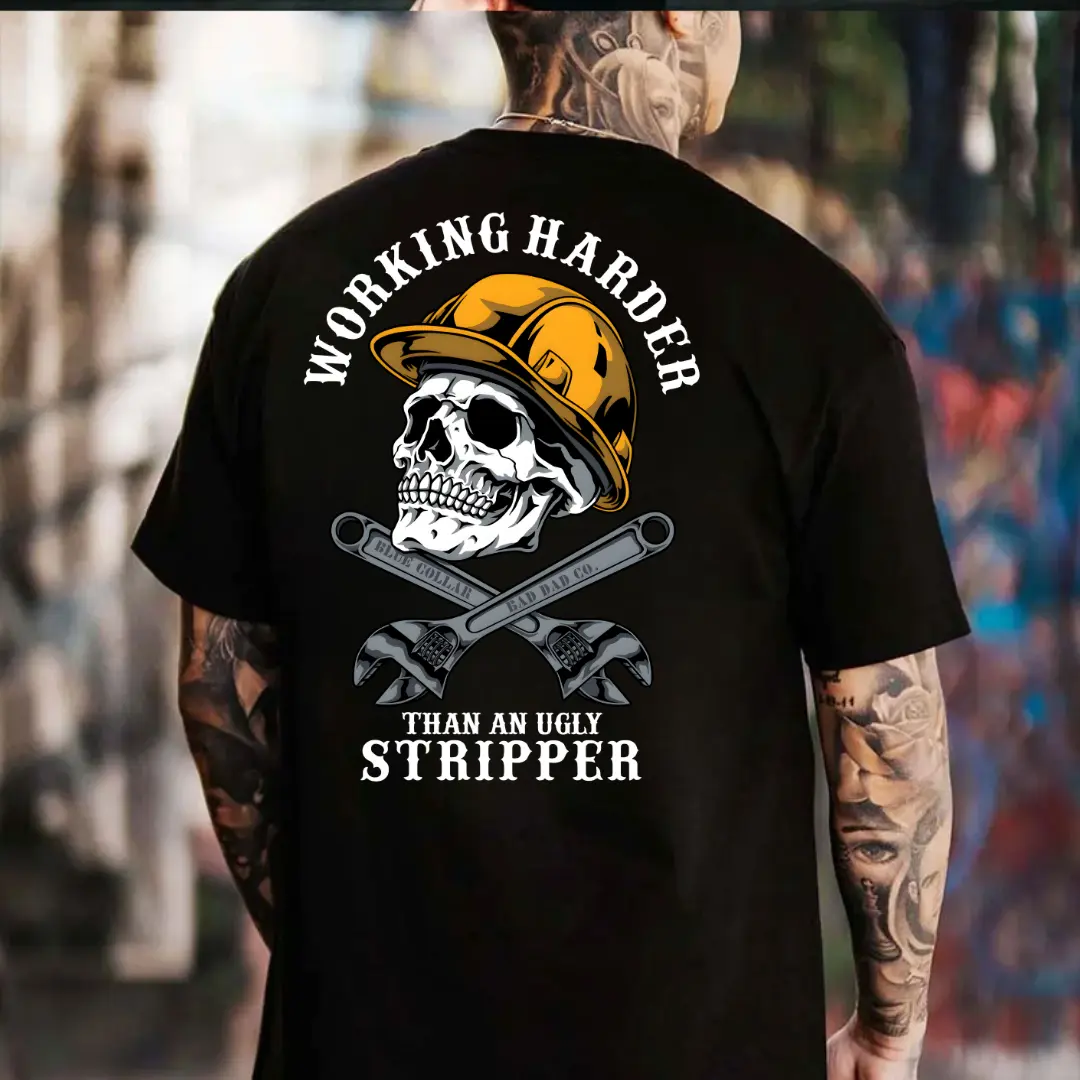Working Harder Than an Ugly Stripper T-shirt, Sweatshirt, Hoodie – Funny Blue Collar Skull Work Hoodie for Men
