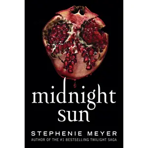 Midnight Sun by Stephenie Meyer [Paperback Book]