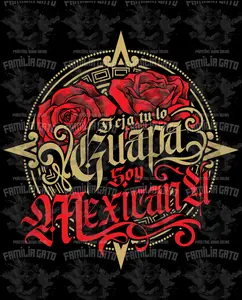 Deja Tu lo Guapa, SOy Mexicana DTF Transfer