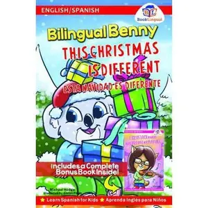 USED-Bilingual Benny This Christmas is Different, Learn Spanish for Kids (English/Spanish) (English and Spanish Edition) by Michael Hodge (Paperback)