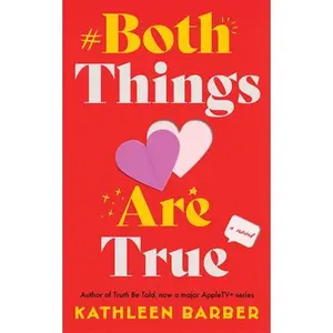 Both Things Are True -- Kathleen Barber, Paperback
