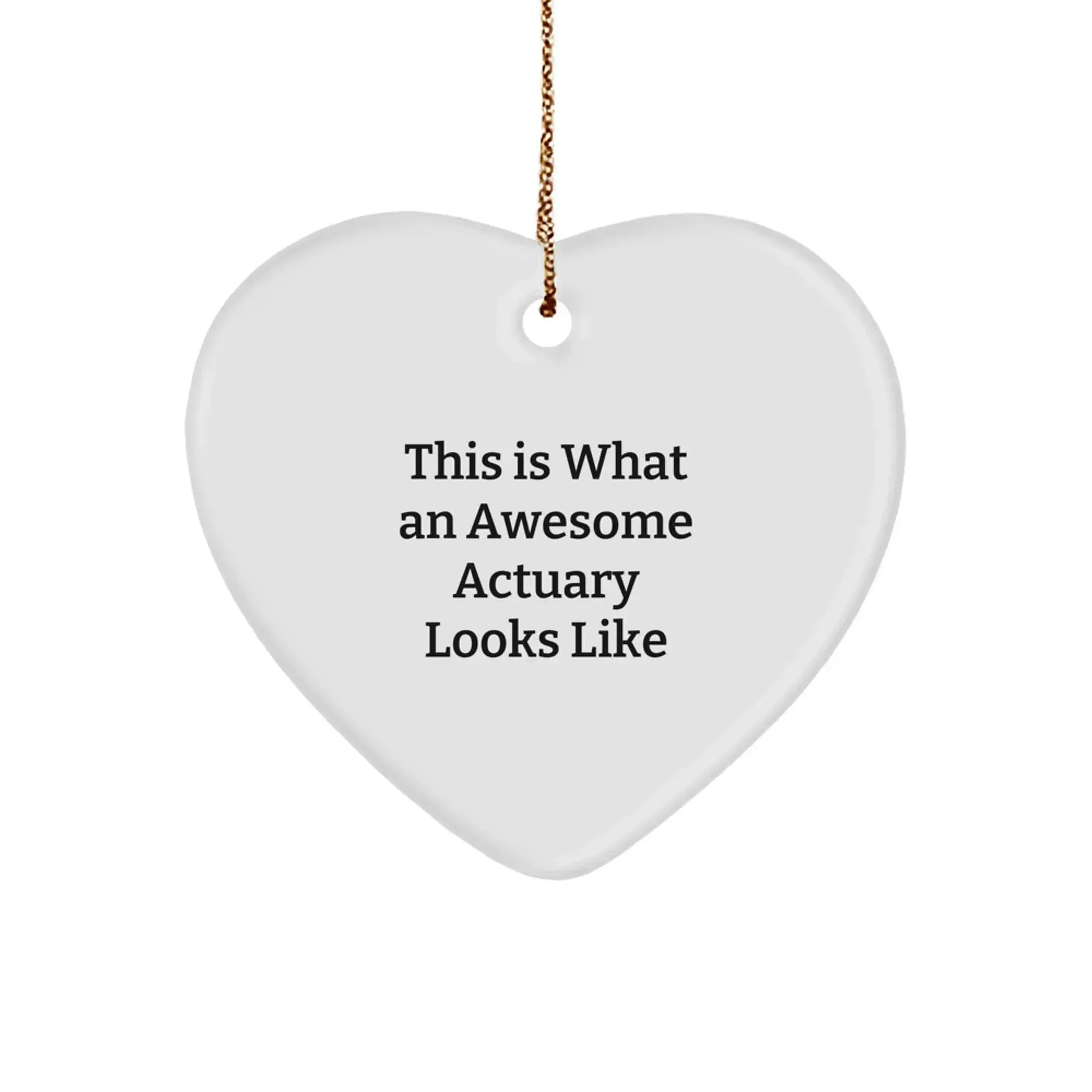 Funny Actuary Gifts for Men, Heart Ornament, 'This Is What An Awesome Actuary Looks Like' Quote, Unique Christmas Unique Gifts from Friends and Family
