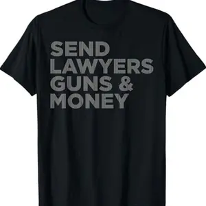 Send Lawyers Guns Money T-Shirt - Classic