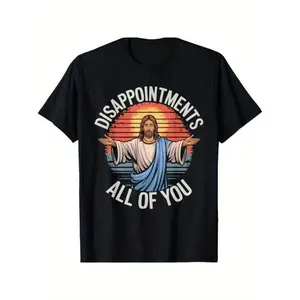 Funny Jesus Disappointments All Of You T-Shirt, Sarcastic Religious Humor Graphic Tee for Men and Women, 100% Cotton Unisex Crewneck Short Sleeve, Bold Meme Quote Shirt, Casual Streetwear Top, Viral TikTok Joke Apparel, Party Wear and Everyday Humor Gift