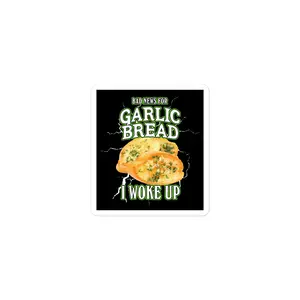 Bad News for Garlic Bread sticker Bad News for Garlic Bread sticker
