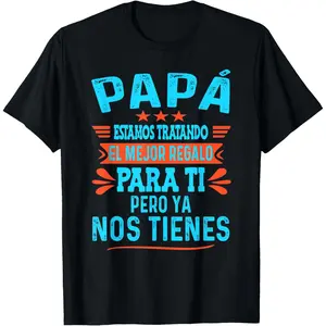 short sleeves Funny Father's Day Spanish Dad From Daughter Son And Grandma T-Shirt