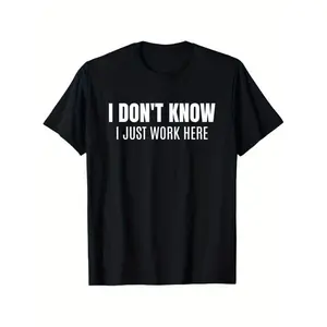 100% Cotton I Don'T Know I Just Work Here Funny Coworker Unisex-Adults Black Small T-Shirt, Unisex Cotton Casual Round Neck Outdoor Short Sleeve T-Shirt With Slight Stretch, Slightly Elastic, 100%Cotton, S-XXXL Golf Gift T-Shirt For Men And Women