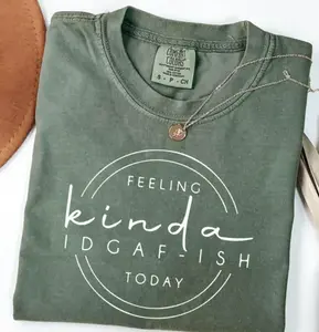 Comfort Colors Feeling Kinda IDGAF-ish Today Shirt, Funny Quote Shirt, Sarcastic Tee, Funny Graphic Tee