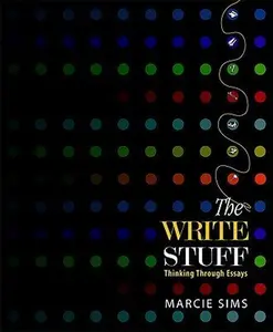 USED-The Write Stuff Thinking Through Essays Annotated Instructor's Edition by Marcie Sims (Paperback)