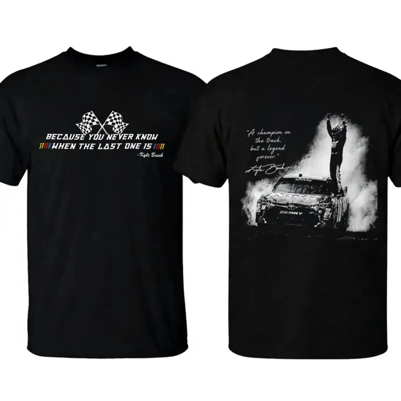 Racing Quote Kyle Busch If You Ain't First You're Last Comfort Color T-Shirt Ring-Spun Cotton Soft-Washed T-Shirt Trendy Tops Perfect Gift Cotton Graphic Tees Summer Cotton Top graphic tees