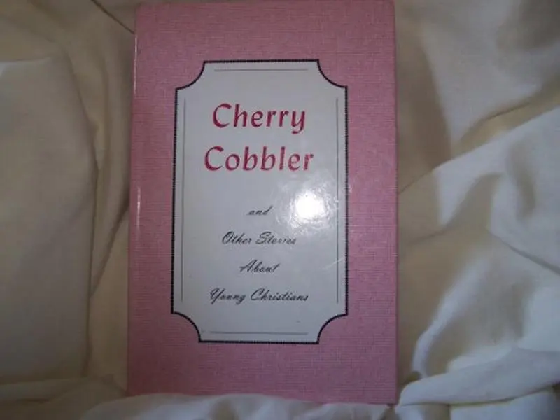 USED-Cherry Cobbler and Other stories About Young Christians by Mrs. Samuel Huber (Hardcover)