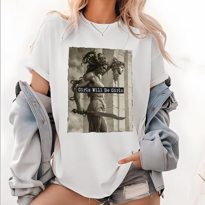 Mythology - Inspired T - Shirt: "Girls Will Be Girls" with a Powerful Medusa - like Figure, Blending Ancient Legends and Modern Attitude