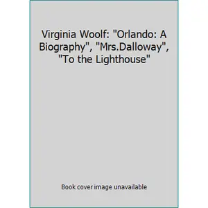 USED Book - Virginia Woolf: Orlando: A Biography, Mrs.Dalloway, To the Lighthouse by Woolf, Virginia (Paperback) - english