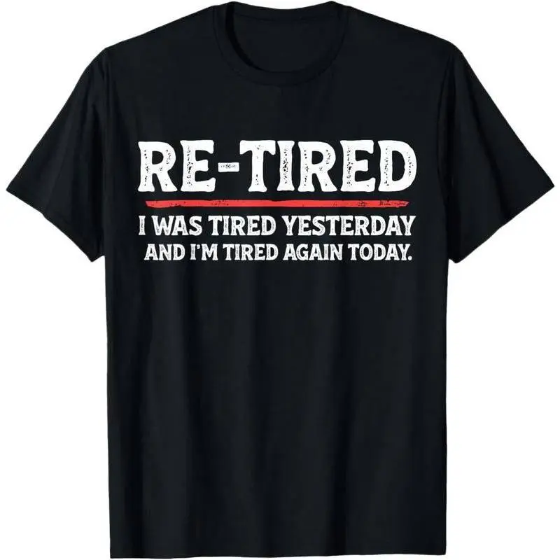 Fashion Garment Funny Sarcastic Quote Re-Tired Definition Lazy Teen Retired T-Shirtwomen s oversizedshirt shirts women