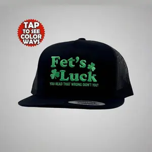 St Patrick’s Day “Fet’s Luck” Hat – Green Embroidered Trucker Snapback Cap, Funny Shamrock Party Hat for St Paddys Parade, Day Drinking Accessory