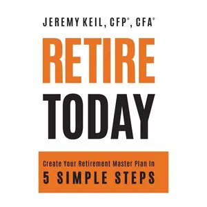 Retire Today: Create Your Retirement Master Plan in 5 Simple Steps Hardcover – August 27, 2025