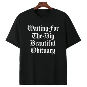 Big Beautiful Obituary T-Shirt – Perfect for Deep Thinkers and Quiet Rebels