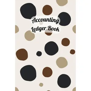 Earth Tones Polka Dot Cover: Accounting Ledger Book for Tracking Income & Expense, come with undated calendar, helps you log your money clearly and consistently, Size 6”x9”, 120 Pages. Paperback – June 15, 2025