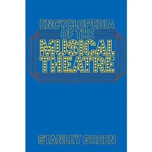 USED-Encyclopedia of the Musical Theatre by Green, Stanley (Paperback)