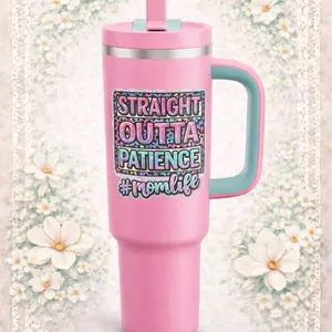 Straight out patience tumbler
