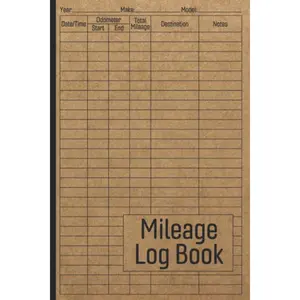 Mileage Log Book: Vehicle Mileage Journal for Business or Personal Taxes / Automotive Daily Tracking Miles Record Book / Odometer Tracker Logbook / Automobile, Truck Or Car Owner Gift Notebook Paperback – June 16, 2020