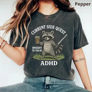Comfort Colors Adhd Raccoon T-Shirt, Funny Raccoon Shirt, Mental Health Tee, Current Side Quest Shirt, ADHD Tee