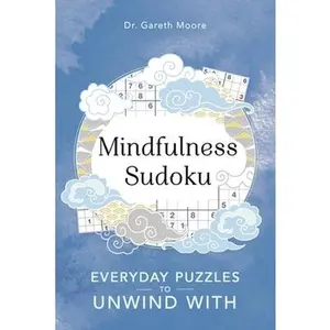 USED-Mindfulness Sudoku: Everyday Puzzles to Unwind with Volume 1 by Moore, Gareth (Paperback)