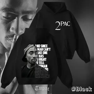 2Pac Rapper Lyrics 2 Sided Hoodie, 90s Hip Hop Legend Graphic T-Shirt, Unisex Sweatshirt, Gift For Fans Full Size