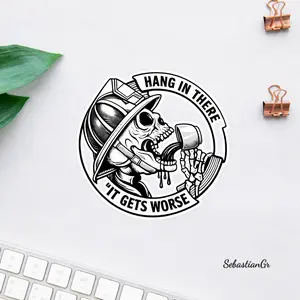 Hang In There It Gets Worse Firefighter Skull Sticker, Dark Humor Coffee Skeleton Vinyl Decal, Funny Sarcastic Waterproof